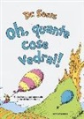 Dr. Seuss, Seuss - Oh, quante cose vedrai!
