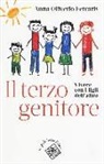 Anna Oliverio Ferraris, J. Bush - Il terzo genitore. Vivere con i figli dell'altro