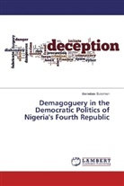 Barnabas Suleiman - Demagoguery in the Democratic Politics of Nigeria's Fourth Republic