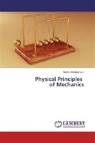 Martin Abrahamyan - Physical Principles of Mechanics
