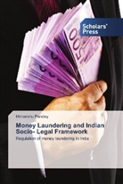Himanshu Pandey - Money Laundering and Indian Socio- Legal Framework