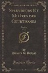 Honoré de Balzac, Honore de Balzac - Splendeurs Et Misères des Courtisanes, Vol. 3