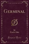 Emile Zola, Émile Zola - Germinal, Vol. 1 (Classic Reprint)