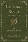 Honoré de Balzac, Honore de Balzac - L'Auberge Rouge: Le Chef-d'Oeuvre Inconnu (Classic Reprint)