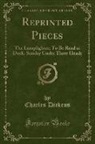 Charles Dickens - Reprinted Pieces