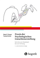 Tuulia M Ortner, Tuulia M. Ortner, René Proyer, René T Proyer, Rene T. Proyer, René T. Proyer - Praxis der Psychologischen Gutachtenerstellung