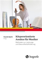 Claudi Spahn, Claudia Spahn - Körperorientierte Ansätze für Musiker