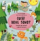 Silvie Sanza, Edit Sliacka - Cucù! Dove sono? Conosci gli animali e gioca con loro!