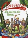Davide Morosinotto, F. Fiorin - La guerra dei bottoni
