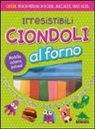 Jaclyn Crupi - Irresistibili ciondoli al forno. Modella, inforna, indossa!