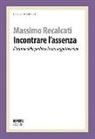 Massimo Recalcati - Incontrare l'assenza. Il trauma della perdita e la sua soggettivazione