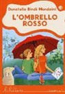 Donatella Bindi Mondaini, E. Bussolati - L'ombrello rosso