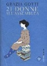 Grazia Gotti - Ventun donne all'assemblea