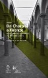 G. Carlo Garfagnini, Gian Carlo Garfagnini - Da Chartres a Firenze. Etica, politica e profezia fra XII e XV secolo