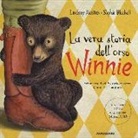 Sophie Blackall, Lindsay Mattick - La vera storia dell'orso Winnie