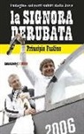 Principio Paolino - La signora derubata. Indagine sui torti subiti dalla Juve