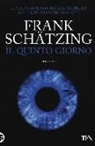 Frank Schätzing - Il quinto giorno