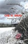 Alessandro Chiarelli - Che io bruci. Rapsodia ferrarese