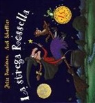 Julia Donaldson, Axel Scheffler - La strega Rossella. Ediz. speciale per i quindici anni