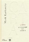Mark Kurlansky - Carta. Sfogliare la storia