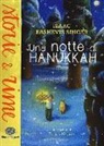 Isaac B. Singer, Isaac Bashevis Singer, F. Negrin - Una notte di Hanukkah