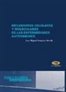 José Miguel Sempere Ortells - Mecanismos celulares de las enfermedades autoinmunes