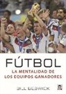 Bill Beswick - Fútbol : la mentalidad de los equipos ganadores