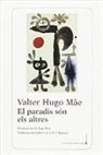 Valter Hugo Mãe, Joan Miró - El paradís són els altres