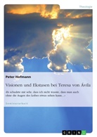 Peter Hofmann - Visionen und Ekstasen bei Teresa von Ávila