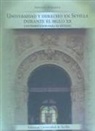Antonio Merchán Álvarez - Universidad y derecho en Sevilla durante el siglo XX : contribuciones para su estudio