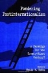 Heidi H. Hobbs - Pondering Postinternationalism: A Paradigm for the Twenty-First Century?