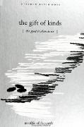 Stephen David Ross - The Gift of Kinds The Good in Abundance / An Ethic of the Earth
