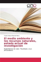 Tupak Ernesto Obando Rivera - El medio ambiente y los recursos naturales, estado actual de investigación