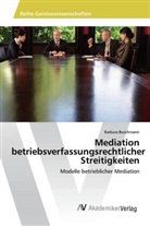 Barbara Buschmann - Mediation betriebsverfassungsrechtlicher Streitigkeiten
