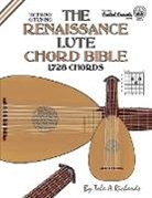 Tobe A. Richards - The Renaissance Lute Chord Bible: G Tuning 1,728 Chords