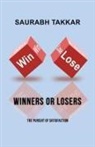 Saurabh Takkar - Winners or Losers