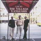 Marc Johnson, Paul Motain, Enrico Pieranunzi - Live at The Village Vanguard, 1 Audio-CD (Audio book)