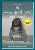 Magda Grafinger - Die mototherapeutische Diagnostik, m. 1 Buch