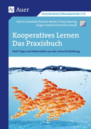Becker, B. Becker, Bastia Becker, Bastian Becker, T u a Ewering, … - Kooperatives Lernen - Das Praxisbuch Profi-Tipps und Materialien aus der Lehrerfortbildung (5. bis 10. Klasse)