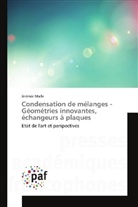 Jérémie Malle - Condensation de mélanges - Géométries innovantes, échangeurs à plaques