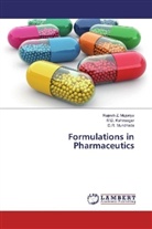 M Kshirsagar, M D Kshirsagar, M. D. Kshirsagar, M.D. Kshirsagar, Rajesh Mujoriya, Rajesh Z Mujoriya... - Formulations in Pharmaceutics