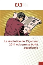 Ingy Hamza - La révolution du 25 janvier 2011 et la presse écrite égyptienne