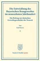 Emil Struve - Die Entwicklung des Bayerischen Braugewerbes im neunzehnten Jahrhundert.