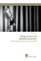 Johanna Kreid - Migranten als Medienmacher