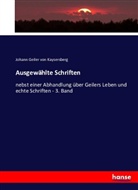 Johann Geiler von Kaysersberg - Ausgewählte Schriften