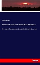 Adolf Meyer - Charles Darwin und Alfred Russel Wallace