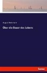 August Weismann - Über die Dauer des Lebens