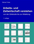 Werner Fricke - Arbeits- und Zeitwirtschaft verstehen