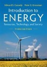 Edward S. Cassedy, Edward S. (Polytechnic University Cassedy, Peter Z. Grossman, Peter Z. (Butler University Grossman - Introduction to Energy