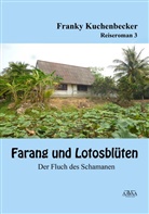 Franky Kuchenbecker - Farang und Lotusblüten - Der Fluch des Schamanen